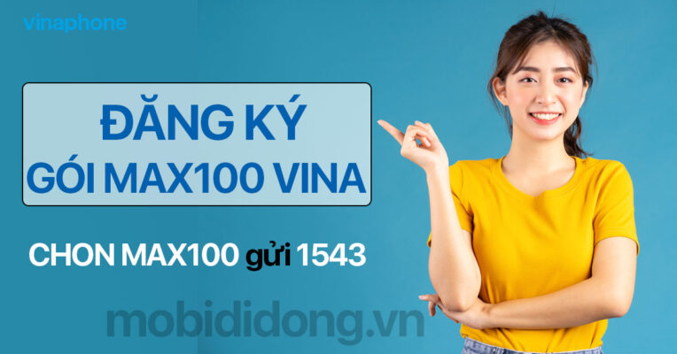 Đăng ký gói MAX100 VinaPhone